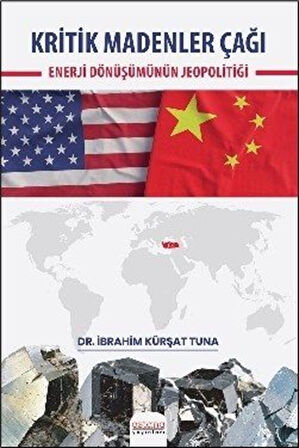 Kritik Madenler Çağı & Enerji Dönüşümünün Jeopolitiği / Dr. İbrahim Kürşat Tuna