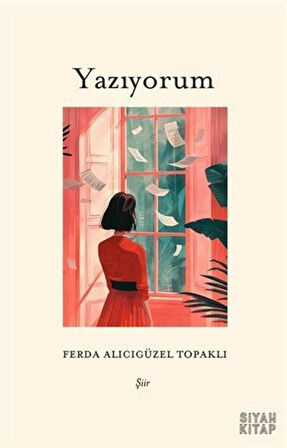 Yazıyorum / Ferda Alıcıgüzel Topaklı
