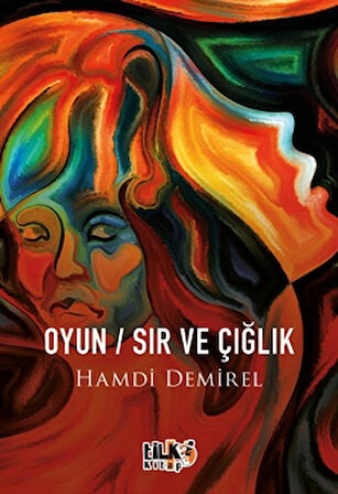 Oyun Sır ve Çığlık