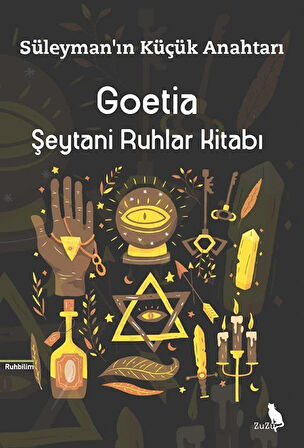 Goetia & Şeytani Ruhlar Kitabı - Süleyman'ın Küçük Anahtarı / Kolektif