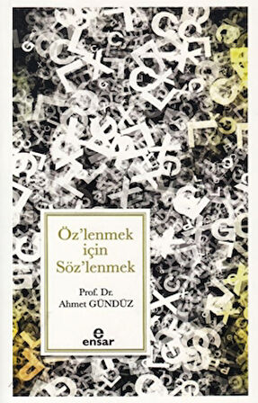 Öz’lenmek için Söz’lenmek