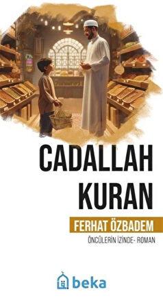 Cadallah Kuran Öncülerin İzinde / Ferhat Özbadem