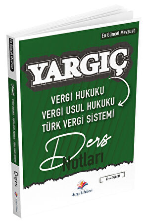 Dizgi Kitap Vergi Hukuku, Vergi Usul Hukuku, Türk Vergi Sistemi YARGIÇ Ders Notları Dizgi Kitap