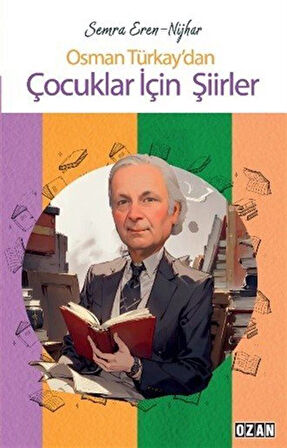 Osman Türkay'dan Çocuklar İçin Şiirler / Semra Eren Nijhar