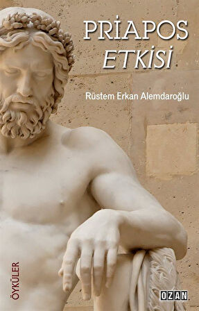 Priapos Etkisi / Rüstem Erkan Alemdaroğlu
