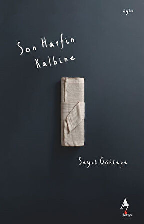 Son Harfin Kalbine / Seyit Göktepe