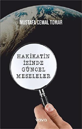 Hakikatin İzinde Güncel Meseleler / Mustafa Cemal Tomar