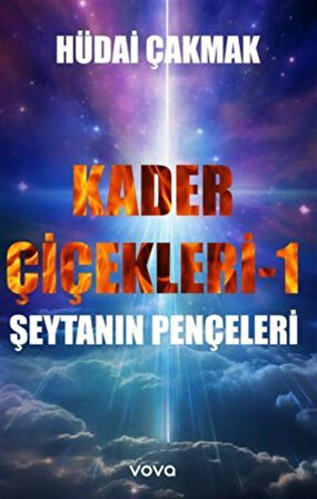 Kader Çiçekleri 1 Şeytanın Pençeleri / Hüdai Çakmak