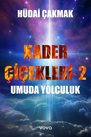 Kader Çiçekleri 2 / Umuda Yolculuk / Hüdai Çakmak