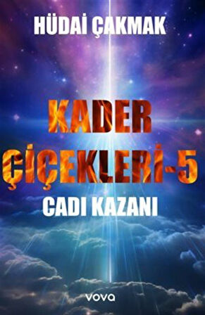 Kader Çiçekleri 5 Cadı Kazanı / Hüdai Çakmak