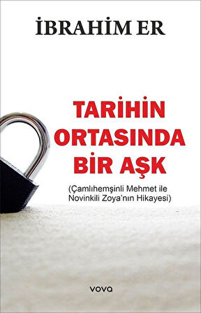 Tarihin Ortasında Bir Aşk / İbrahim Er