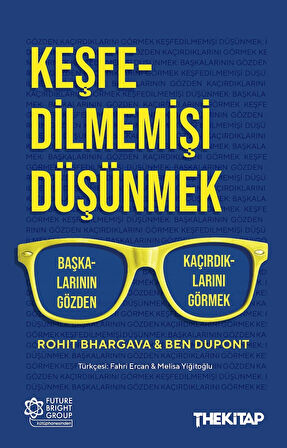 Keşfedilmemişi Düşünmek - Rohit Bhargava - Ben Dupont