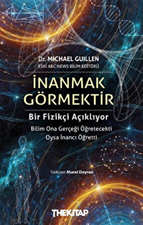 İnanmak Görmektir / Michael Guillen