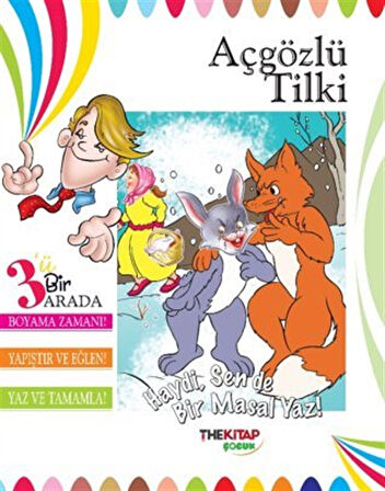 Açgözlü Tilki (Üçü Bir Arada Etkinlik Kitabı)