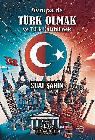 Avrupa'da Türk Olmak ve Türk Kalabilmek / Suat Şahin