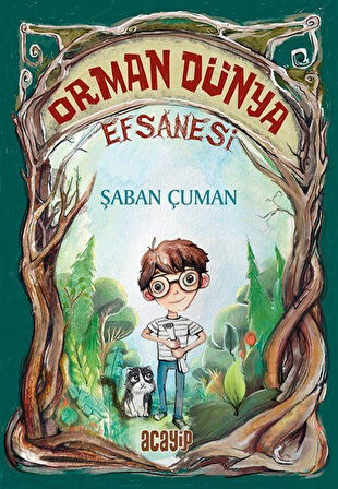 Orman Dünya Efsanesi / Şaban Çuman