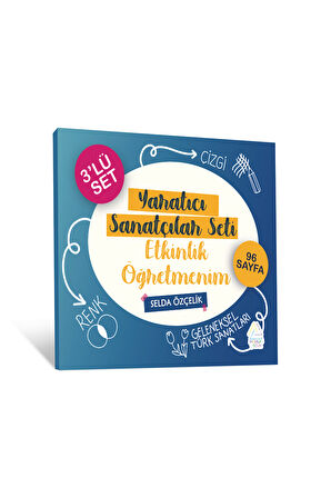 Selda Özçelik - Yaratıcı Sanatçılar Seti - Etkinlik Öğretmenim 