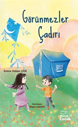 Görünmezler Çadırı / Emine Huban Çebi