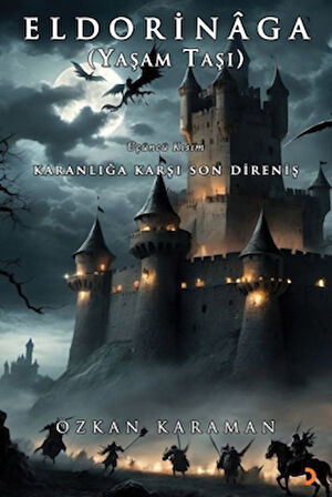 Eldorinâga (Yaşam Taşı) Karanlığa Karşı Son Direniş