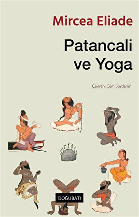 Patancali ve Yoga / Mircea Eliade