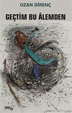 Geçtim Bu Alemden / Ozan Direnç