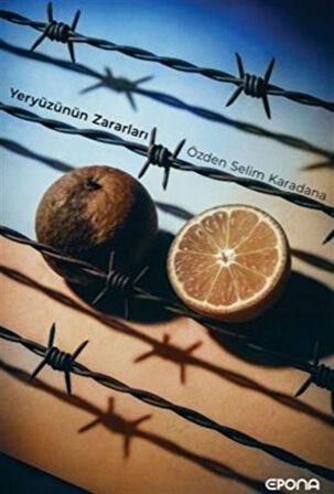 Yeryüzünün Zararları / Özden Selim Karadana