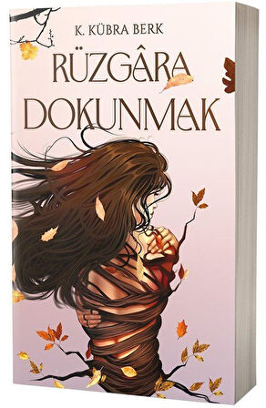 Rüzgara Dokunmak (Karton Kapak) / K. Kübra Berk