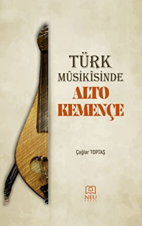 Türk Mûsikîsinde Alto Kemençe