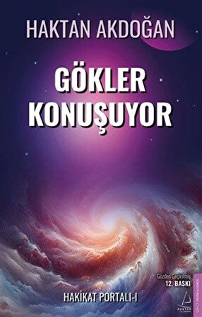 Hakikat Portalı 1 / Gökler Konuşuyor (Gözden Geçirilmiş) / Haktan Akdoğan