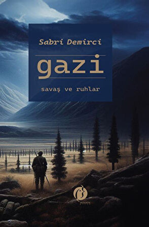 Gazi & Savaş ve Ruhlar / Sabri Demirci