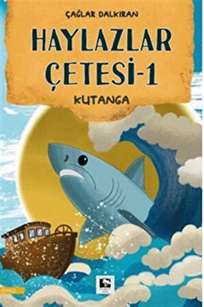 Haylazlar Çetesi-1 Kutanga / Çağlar Dalkıran