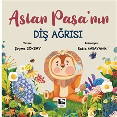 Aslan Paşa'nın Diş Ağrısı / Şeyma Göksay