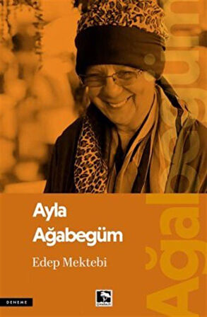 Edep Mektebi / Ayla Ağabegüm
