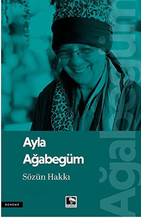 Sözün Hakkı / Ayla Ağabegüm