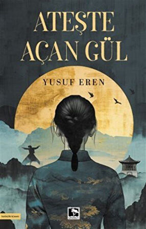 Ateşte Açan Gül / Yusuf Eren