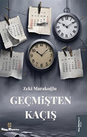Geçmişten Kaçış / Zeki Marakoğlu