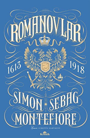 Romanovlar (1613-1918) / Simon Sebag Montefiore