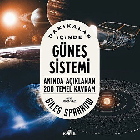 Dakikalar İçinde Güneş Sistemi & Anında Açıklanan 200 Temel Kavram / Giles Sparrow