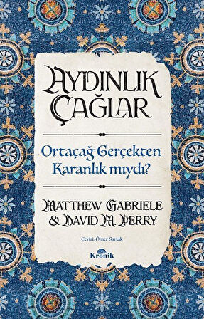 Aydınlık Çağlar & Orta Çağ Gerçekten Karanlık mıydı? / Matthew Gabriele