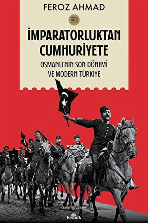 İmparatorluktan Cumhuriyete Cilt 1 & Osmanlı'nın Son Dönemi ve Modern Türkiye / Feroz Ahmad