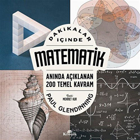 Dakikalar İçinde Matematik / Anında Açıklanan 200 Temel Kavram / Paul Glendinning