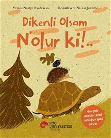 Dikenli Olsam N'olur Ki!.. / Nastya Ryabtseva