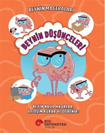 Beynin Maceraları / Beynin Düşünceleri Beyin Nasıl Hatırlar, İletişim Kurar Ve Öğrenir? / Doç. Dr. Sanjay Manohar