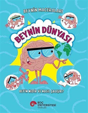 Beynin Maceraları / Beynin Dünyası Beyin Nedir ve Nasıl Çalışır? / Doç. Dr. Sanjay Manohar