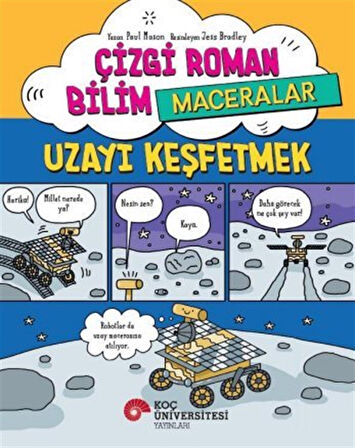 Çizgi Roman Bilim / Maceralar - Uzayı Keşfetmek / Paul Mason