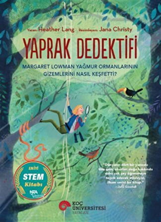 Yaprak Dedektifi Margaret Lowman Yağmur Ormanlarının Gizemlerini Nasıl Keşfetti? / Heather Lang
