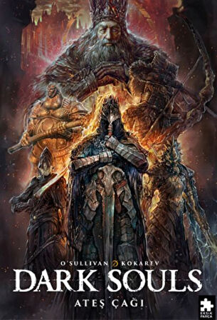 Dark Souls Sayı 4 Ateş Çağı