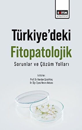 Türkiye’deki Fitopatolojik Sorunlar Ve Çözüm Yolları