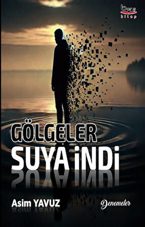 Gölgeler Suya İndi