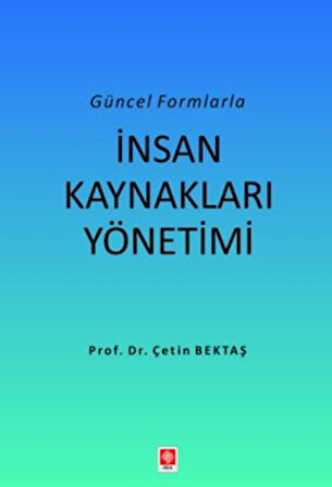 Güncel Formlarla İnsan Kaynakları Yönetimi